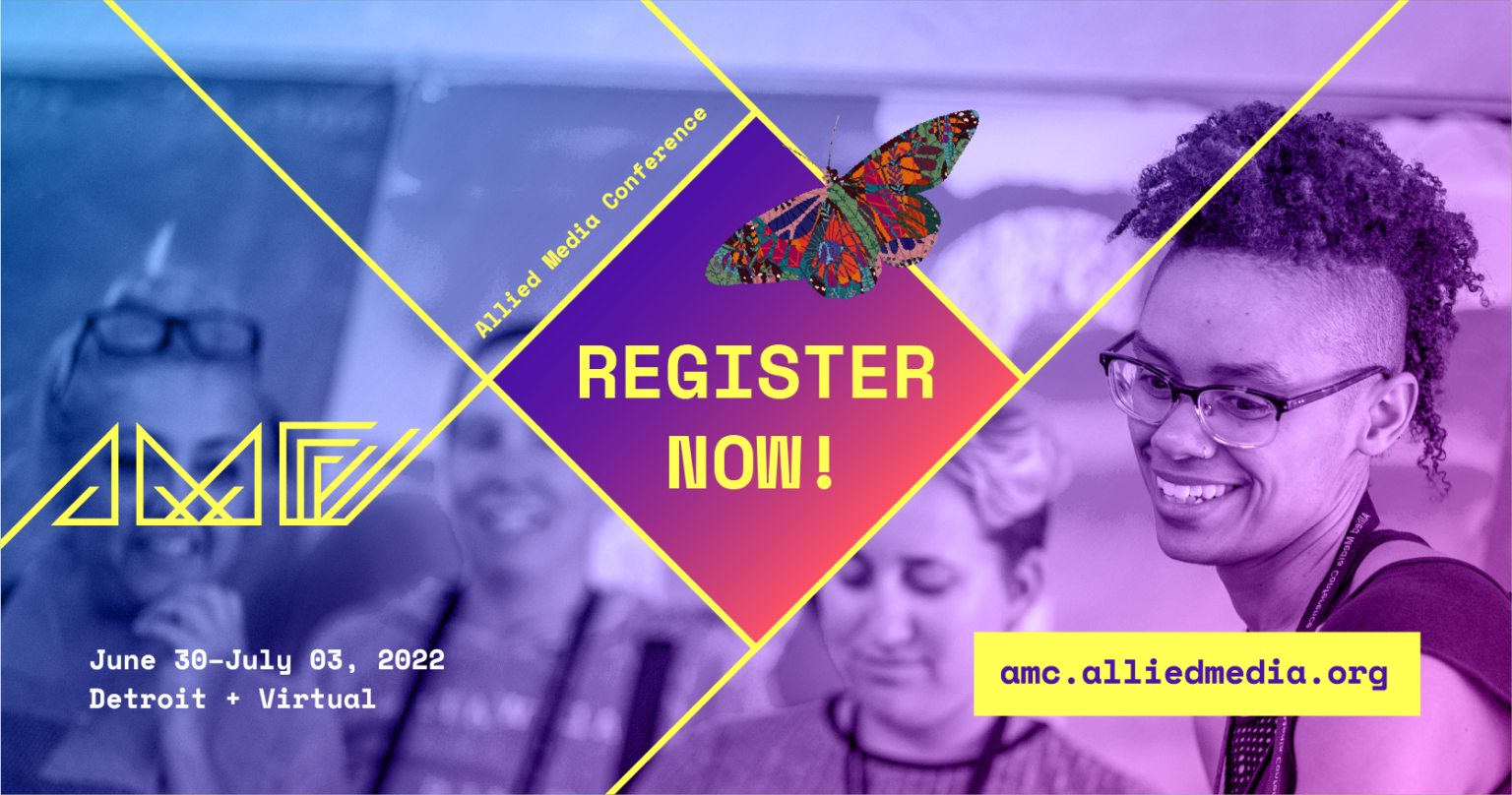 Register Now For Amc2022 Allied Media Projects
